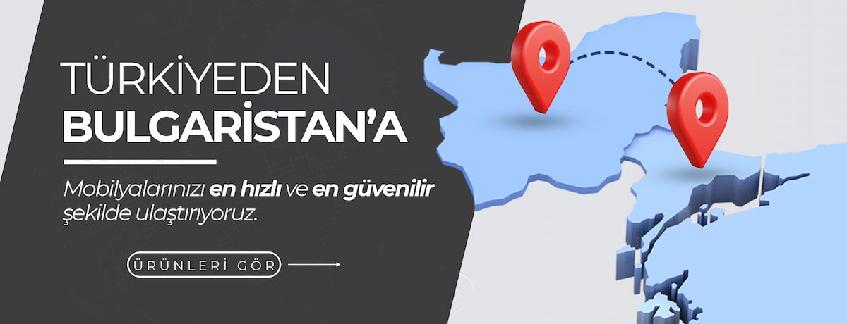 Türkiye’den Bulgaristan’a Mobilya Gönderimi